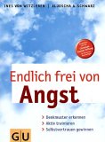 Endlich frei von Angst und Panik