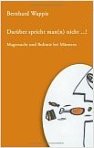 Dar&uuml;ber spricht man(n) nicht...!