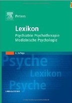 Lexikon Psychiatrie, Psychotherapie, Medizinische Psychologie